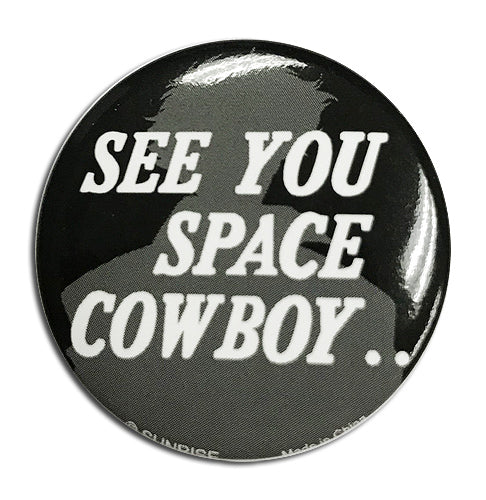 Cowboy Bebop - See You Space Cowboy Button